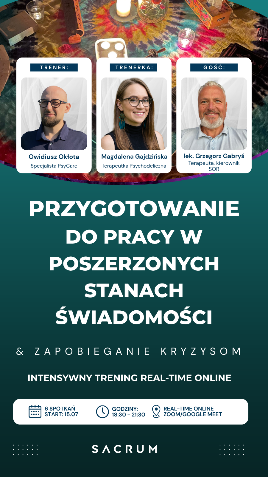 Przygotowanie do pracy w poszerzonych stanach świadomości — prowadzą Owidiusz Okłota, Magdalena Gajdzińska, gość lek. Grzegorz Gabryś